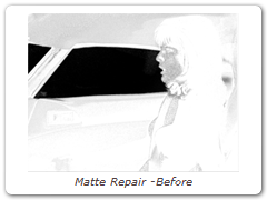 Matte Repair -Before